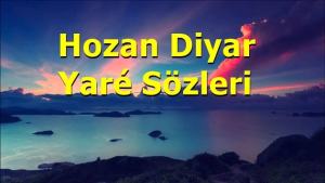 Hozan Diyar Yare Sözleri Türkçe