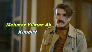 Mehmet Yılmaz Ak Kimdir? Nerelidir? Kürt mü?