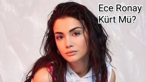 Ece Ronay Kürt Mü?