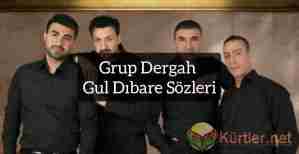 Grup Dergah – Gul Dıbare Sözleri