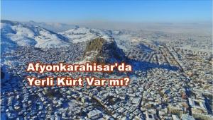 Afyonkarahisar Kürt Mü?