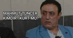 Mahmut Tuncer Kimdir? Nerelidir? Kürt Mü?
